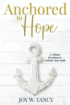 Anchored to Hope - Yancy, Joy W