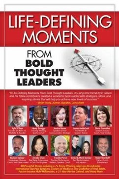 Life-Defining Moments from Bold Thought Leaders - Brownell, Michael; Rigsby, Pat; Perez, Freddy