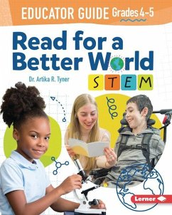 Read for a Better World (Tm) Stem Educator Guide Grades 4-5 - Tyner, Artika R