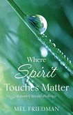 Where Spirit Touches Matter