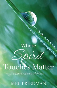 Where Spirit Touches Matter - Friedman, Melvin R.