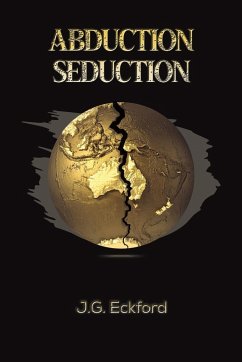 Abduction Seduction - Eckford, J.G.