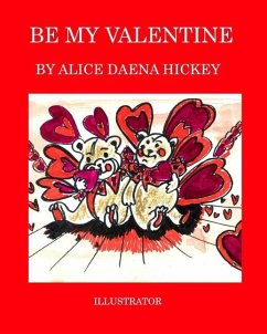 Be My Valentine - Hickey, Alice Daena