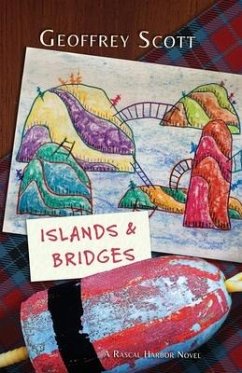 Islands and Bridges: A Rascal Harbor Novel - Scott, Geoffrey