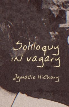 Soliloquy in Vagary - Hickory, Ignacio