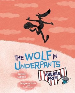 The Wolf in Underpants Breaks Free - Lupano, Wilfrid