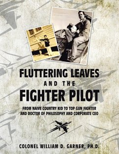 Fluttering Leaves and the Fighter Pilot - Garner Ph. D., Colonel William D.