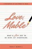 Love, Mable: What's love got to do with it? Everything