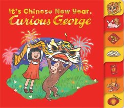 It's Chinese New Year, Curious George! - Rey, H A; Adcock, Maria Wen