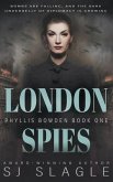 London Spies: Phyllis Bowden Book 1 London Spies: Phyllis Bowden Book 1