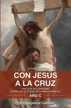 Con Jesús a la Cruz - Evangelical Catholic, The