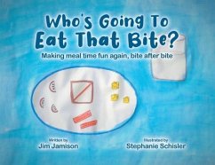 Who's Going To Eat That Bite? - Jamison, Jim