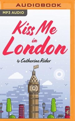 Kiss Me in London - Rider, Catherine