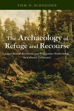 The Archaeology of Refuge and Recourse - Schneider, Tsim D