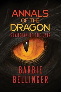 Annals of the Dragon: Guardian of the Lair - Bellinger, Barbie