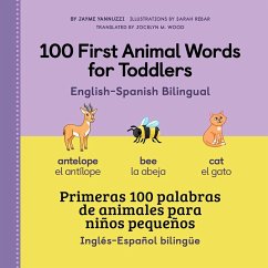 100 First Animal Words for Toddlers English-Spanish Bilingual - Yannuzzi, Jayme