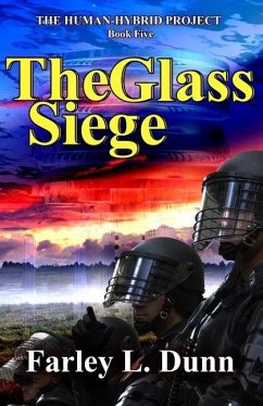 The Glass Siege - Dunn, Farley L.