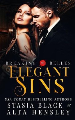 Elegant Sins: A Dark Secret Society Romance - Black, Stasia; Hensley, Alta