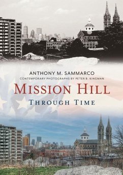 Mission Hill Through Time - Sammarco, Anthony M.