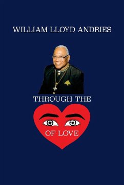 Through the Eyes of Love - Andries, William Lloyd