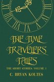 The Time Travelers Tales: The Short Stories: Volume 1