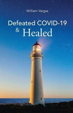 Defeated COVID-19 & Healed - Vargas, William