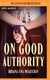 On Good Authority: A Novel of Suspense