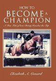 How to Become a Champion