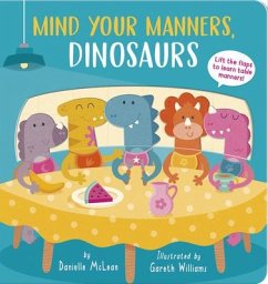 Mind Your Manners, Dinosaurs! - Mclean, Danielle