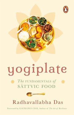 Yogiplate: The Fundamentals of Sattvic Food - Das, Radhavallabha
