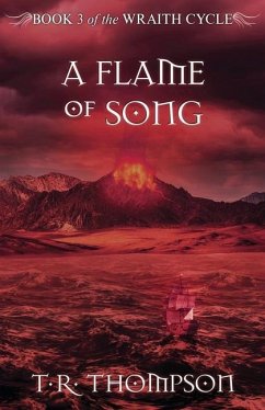 A Flame of Song - Thompson, T. R.