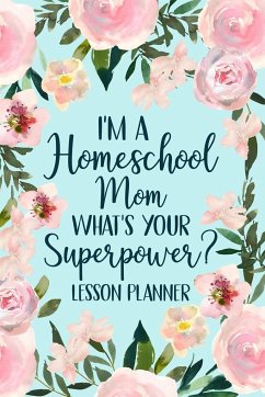 I'm a Homeschool Mom What's Your Superpower 2022 Planner - Paperland