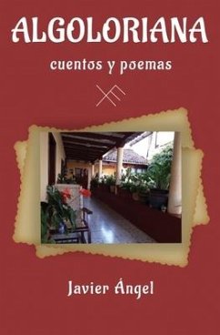 Algoloriana - Cuentos y poemas - Ángel, Javier