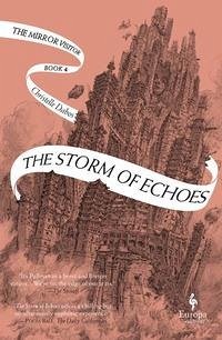 The Storm of Echoes: Book Four of the Mirror Visitor Quartet - Dabos, Christelle