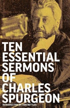 Ten Essential Sermons of Charles Spurgeon - Spurgeon, Charles