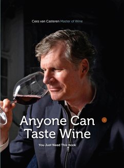 Anyone Can Taste Wine: (You Just Need This Book) - van Casteren, Cees