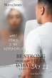 Be Strong Enough to Hear What I Have to... - Bild 1