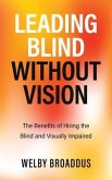 Leading Blind without Vision (eBook, ePUB) Leading Blind without Vision (eBook, ePUB)