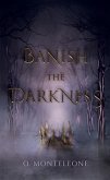 Banish the Darkness (eBook, ePUB)