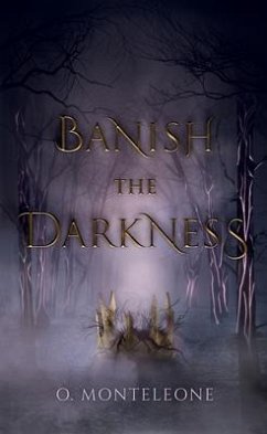 Banish the Darkness (eBook, ePUB) - Monteleone, O.