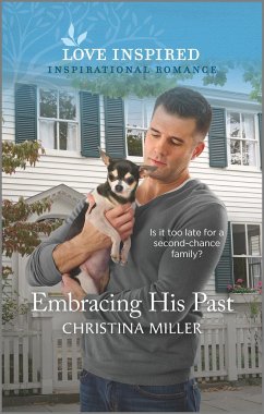 Embracing His Past: An Uplifting Inspirational Romance - Miller, Christina
