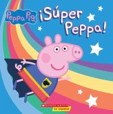 ¡Súper Peppa! (Super Peppa!) ¡Súper Peppa! (Super Peppa!)