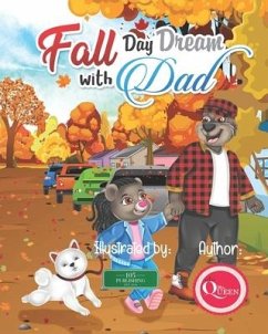 Fall Day Dream With Dad: A Father Daughter Day Adventure Story - Queen