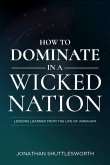 How to Dominate in a Wicked Nation