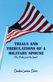 Trials and Tribulations of a Military Spouse: Plus Poetry from the Heart