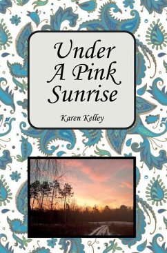 Under a Pink Sunrise - Kelley, Karen