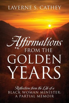 Affirmations from the Golden Years - Cathey, Laverne S.