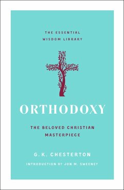 Orthodoxy - Chesterton, G. K.