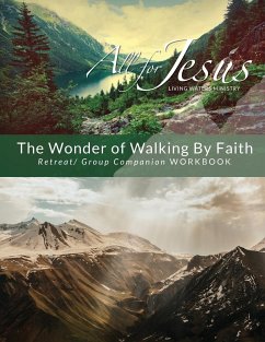 The Wonder of Walking by Faith - Retreat & Companion Workbook - Case, Richard T