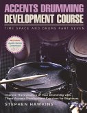 Accents Drumming Development: Improve The Dynamics of Your Drumming with These Accents Development Exercises for Beginners